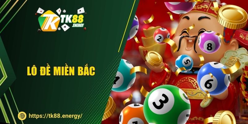 Lô Đề Miền Bắc TK88 - Hướng Dẫn Cách Chốt Số Hiệu Quả